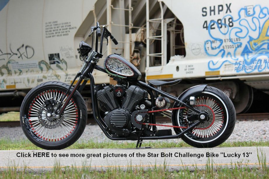 Click Here to See More Great Pictures of the Star Bold Challenge Bike "Lucky 13"